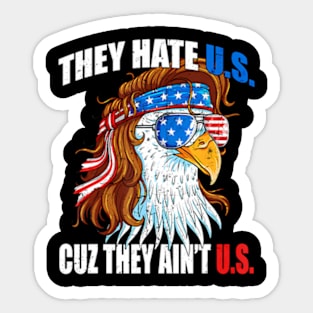 They e Us Cuz They Ain'T Us Usa American Flag 4Th Of July Sticker